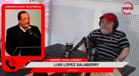 Luis López Salaberry – «Trelew a perdido absolutamente todo»